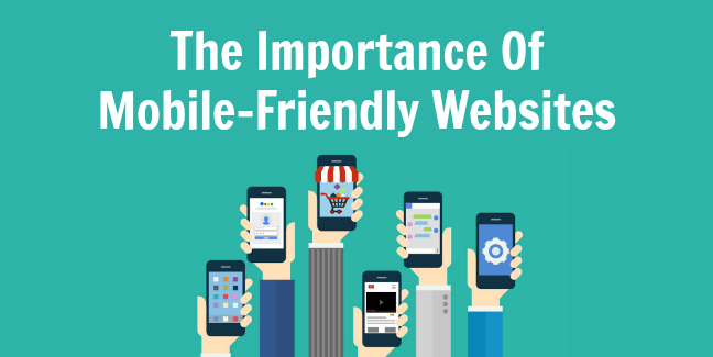 The Importance of Mobile-Friendly Websites in Today’s Digital Landscape