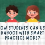 Students Can Use Kahoot With Smart Practice Mode