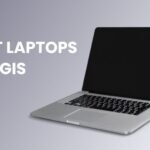 Best Laptops for GIS