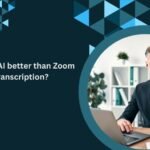 Is Otter AI better than Zoom Transcription