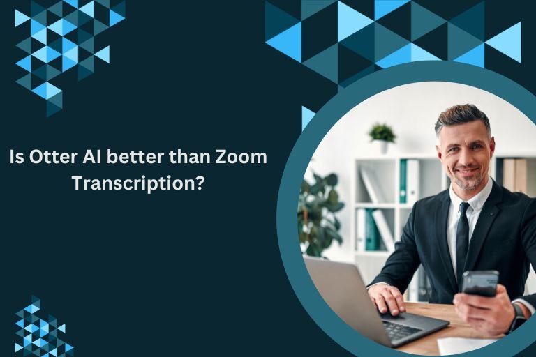Is Otter AI Better Than Zoom Transcription?